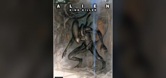 Alien: King Killer #5 encerra a guerra entre humanos e Xenomorfos