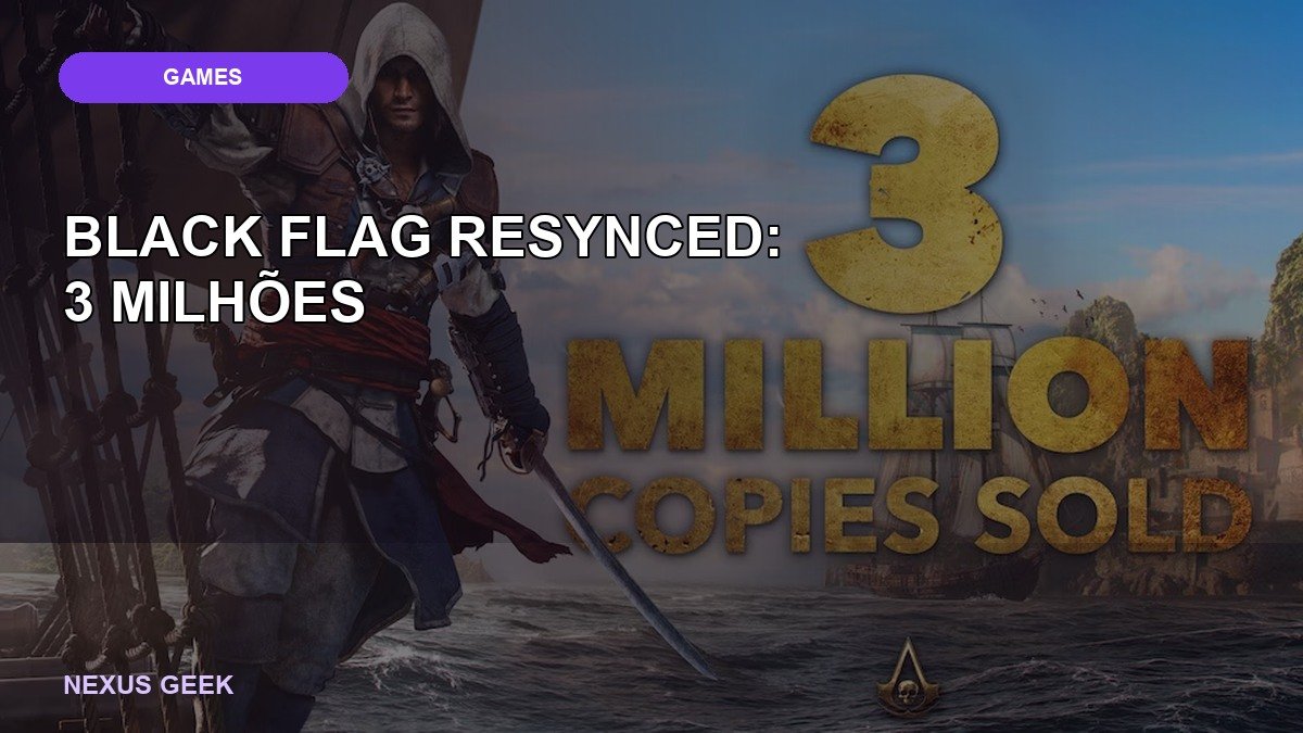 Assassin’s Creed Black Flag Resynced vende 3 milhões em uma semana