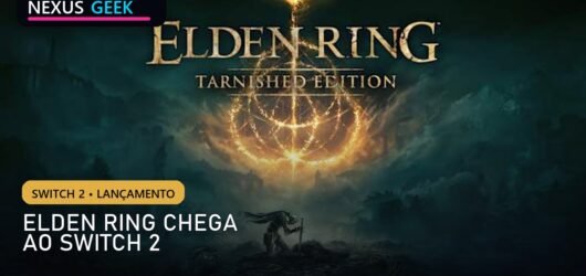 Elden Ring: Tarnished Edition chega ao Switch 2 em 28 de agosto