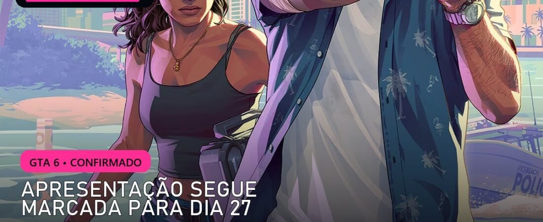 GTA 6: apresentação de 27 de agosto segue mantida após vazamentos
