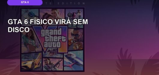 GTA 6 físico virá sem disco: entenda o código dentro da caixa