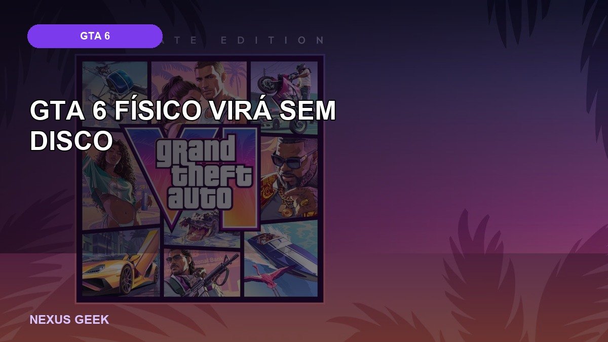 GTA 6 físico virá sem disco: entenda o código dentro da caixa