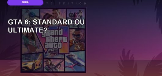 GTA 6 Standard ou Ultimate: o que realmente muda entre as edições