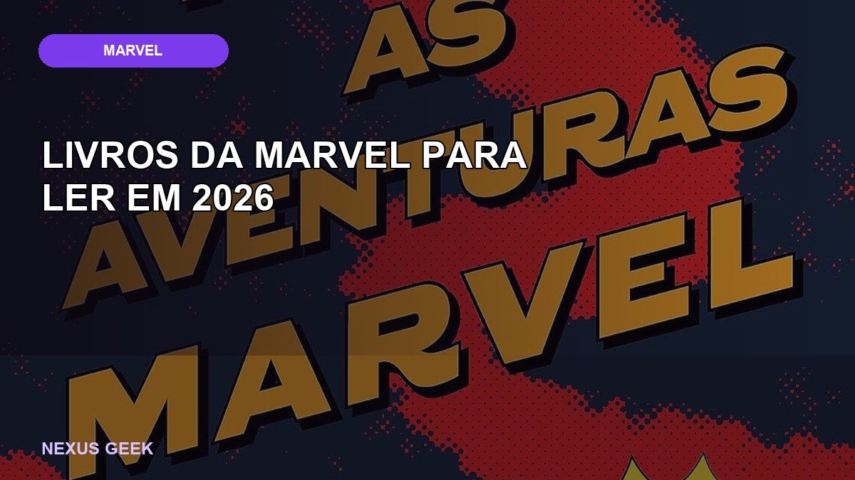 Livros da Marvel para ler em 2026: 5 portas de entrada