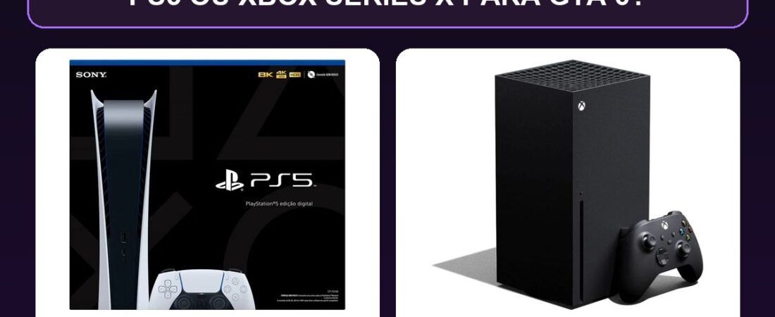 PS5 ou Xbox Series X para GTA 6: o que comparar antes de escolher