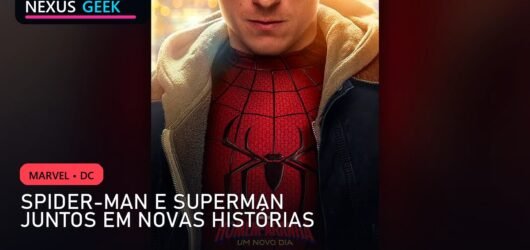 Spider-Man e Superman: conheça as histórias do crossover de 2026