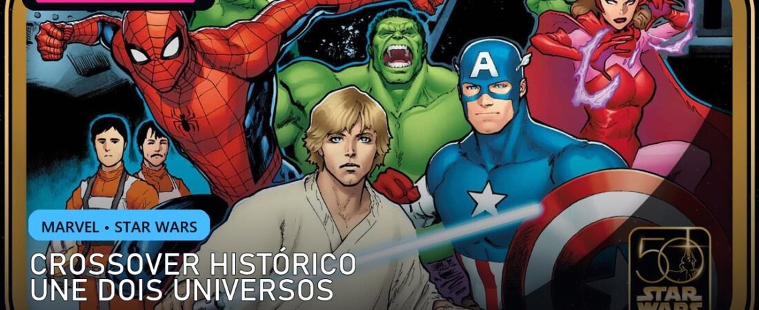 Star Wars e Marvel se encontram em crossover histórico